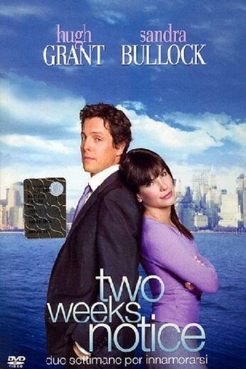 Locandina di Two Weeks Notice - Due settimane per innamorarsi