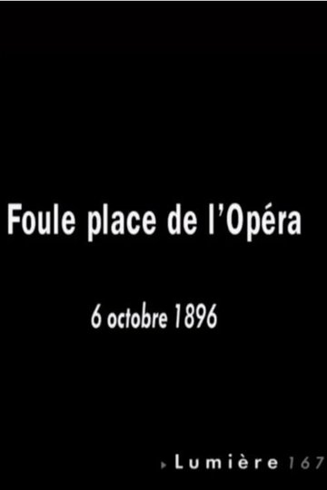 Locandina di La foule sur la place de l’Opéra