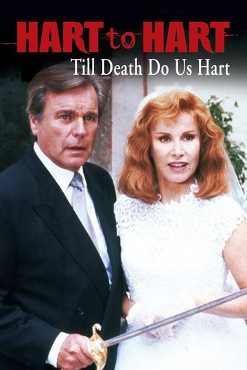 Locandina di Hart to Hart: Till Death Do Us Hart