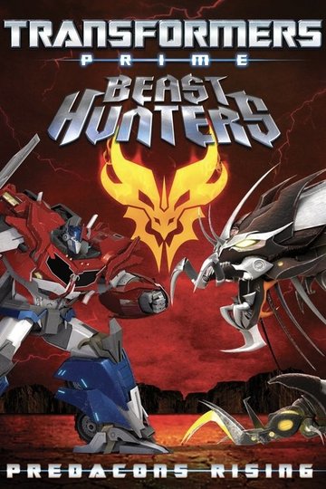 Locandina di Transformers Prime - Beast Hunters - Predacons Rising - Il film