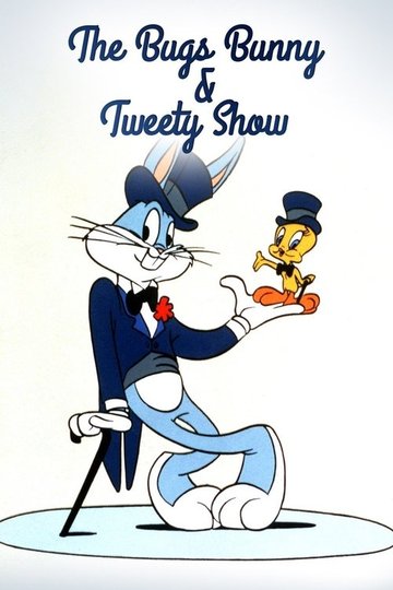 Locandina di The Bugs Bunny and Tweety Show