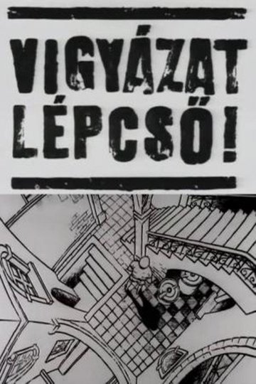 Locandina di Vigyázat Lépcső!