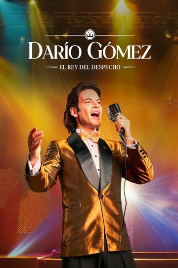 Locandina di Darío Gómez: El rey del despecho
