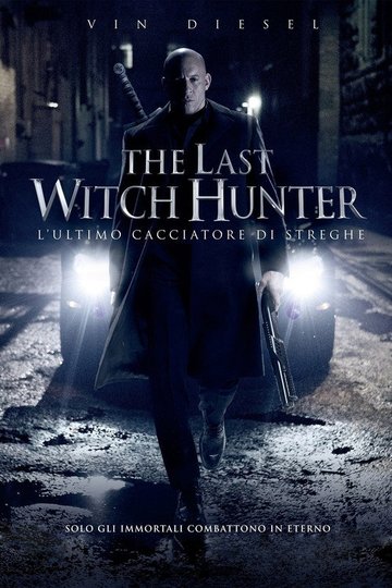 Locandina di The Last Witch Hunter - L'ultimo cacciatore di streghe