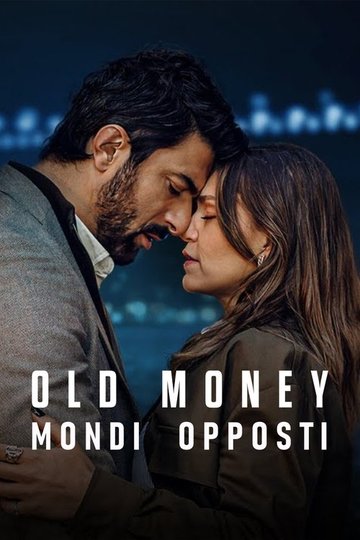 Locandina di Old Money - Mondi opposti