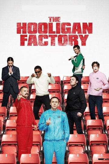 Locandina di The Hooligan Factory