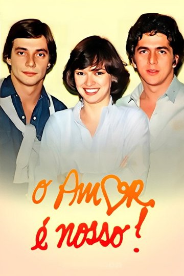 Locandina di O Amor é Nosso!