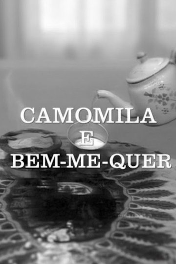 Locandina di Camomila e Bem-Me-Quer
