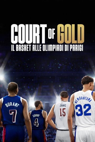 Locandina di Court of Gold: il basket alle Olimpiadi di Parigi