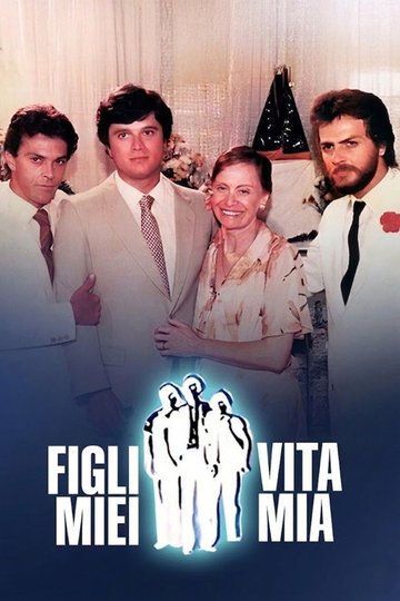 Locandina di Figli miei, vita mia