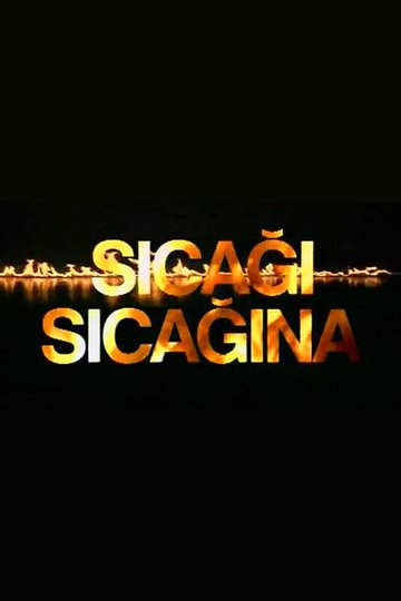 Locandina di Sıcağı Sıcağına
