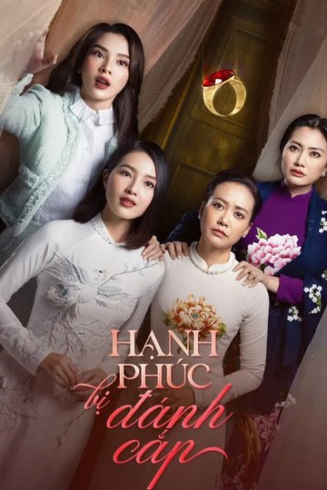 Locandina di Hạnh Phúc Bị Đánh Cắp