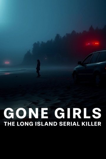 Locandina di Gone Girls: il serial killer di Long Island