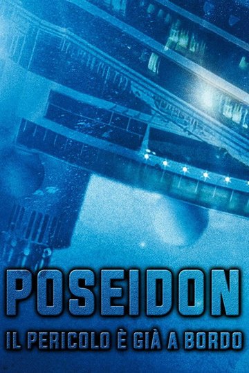 Locandina di Poseidon - Il pericolo è già a bordo
