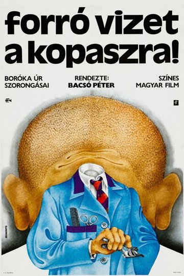 Locandina di Forró vizet a kopaszra!