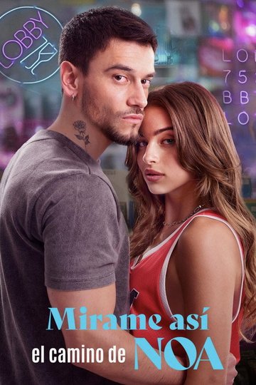 Locandina di Mírame así, el camino de Noa