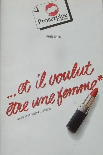 Locandina di Et il voulut être une femme