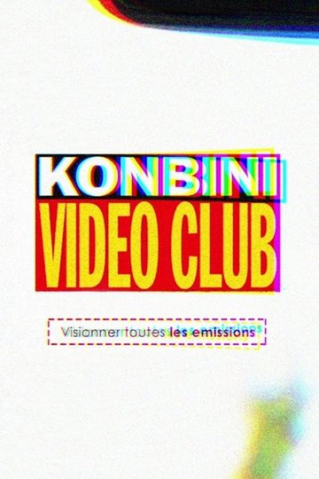Locandina di Konbini Vidéo Club