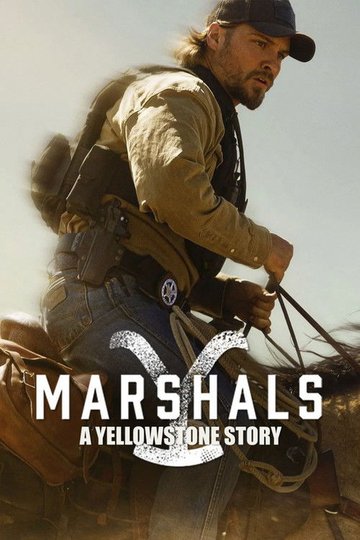 Locandina di Marshals: A Yellowstone Story
