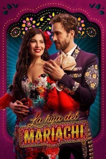 Locandina di La Hija Del Mariachi