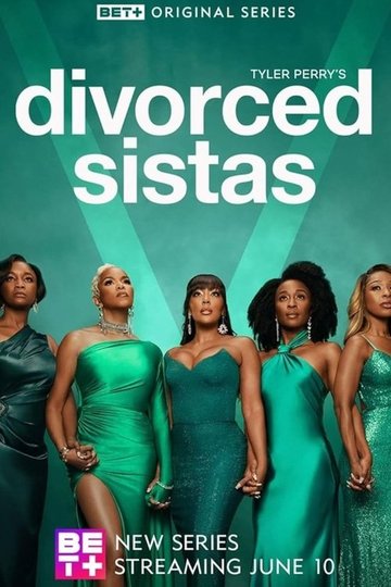 Locandina di Tyler Perry's Divorced Sistas