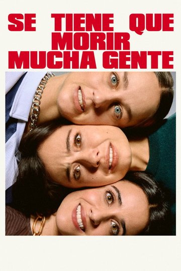 Locandina di Se tiene que morir mucha gente