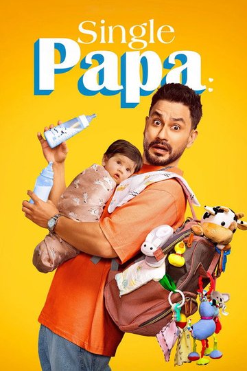 Locandina di Single Papa