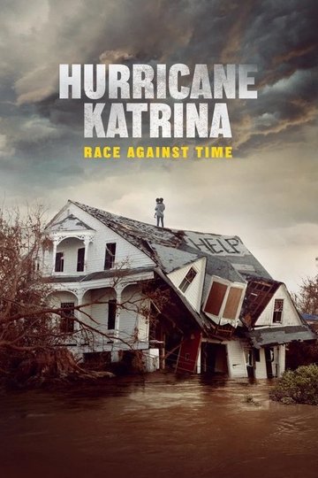 Locandina di Uragano Katrina: Corsa contro il tempo