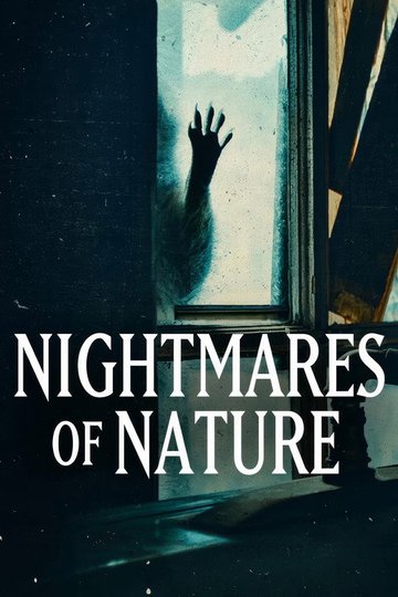 Locandina di Nightmares of Nature: il lato oscuro della natura
