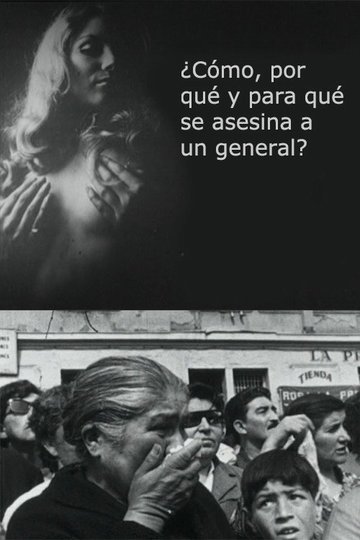 Locandina di ¿Cómo, por qué y para qué se asesina un general?