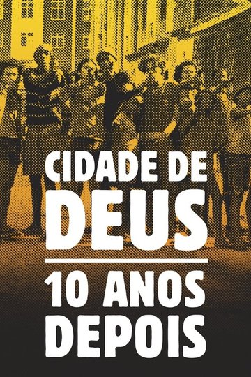 Locandina di City of God: 10 Years Later