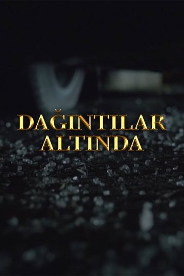 Locandina di Dağıntılar altında