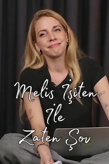 Locandina di Melis İşiten ile Zaten Şov