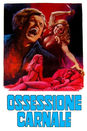 Locandina di Ossessione carnale