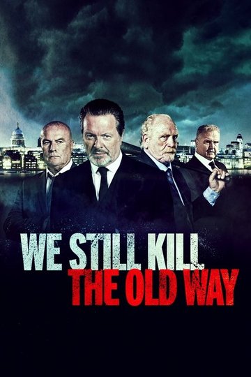 Locandina di We Still Kill the Old Way