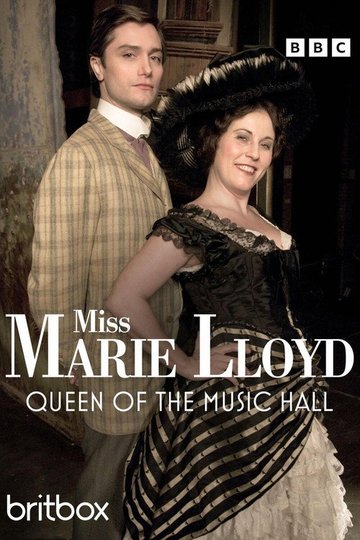 Locandina di Miss Marie Lloyd: Queen of the Music Hall