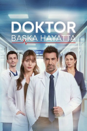 Locandina di Doktor: Başka Hayatta
