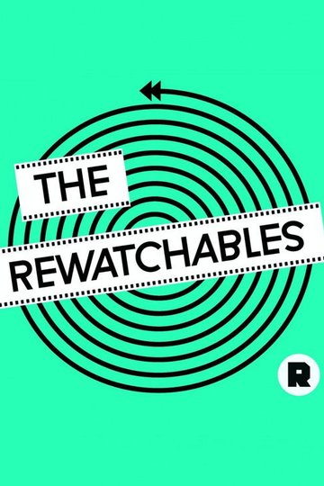 Locandina di The Rewatchables