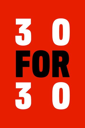 Locandina di 30 for 30