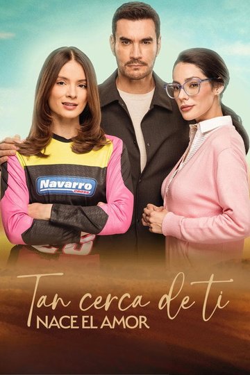 Locandina di Tan cerca de ti, nace el amor