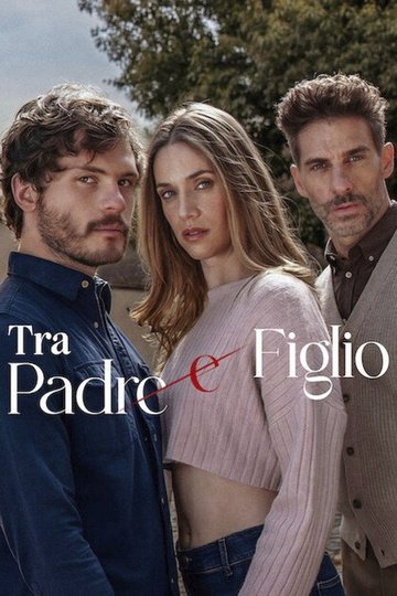 Locandina di Tra padre e figlio