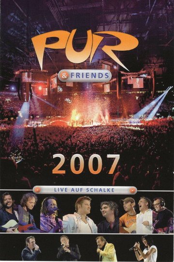 Locandina di Pur & Friends: Live auf Schalke 2007
