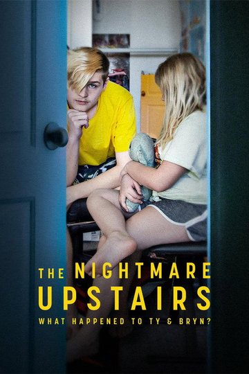 Locandina di The Nightmare Upstairs: What Happened to Ty and Bryn?