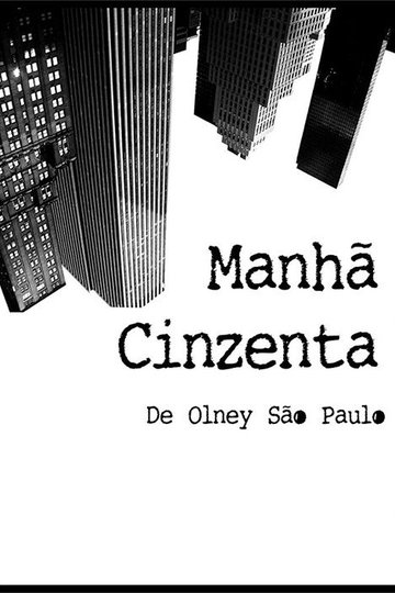 Locandina di Manhã Cinzenta