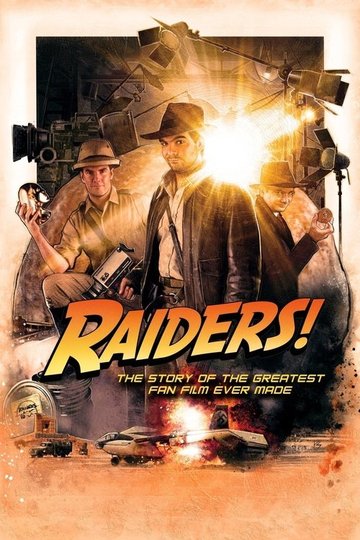 Locandina di Raiders!: The Story of the Greatest Fan Film Ever Made