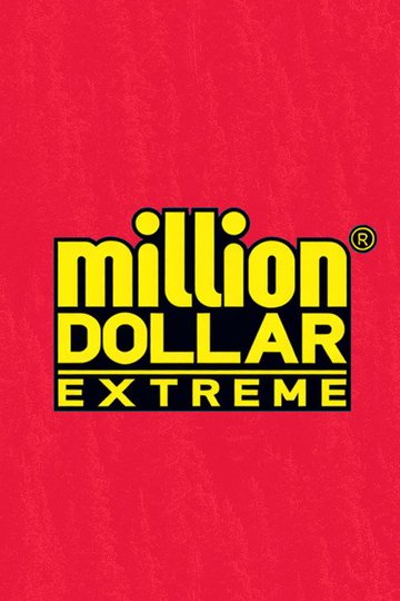 Locandina di Million Dollar Extreme