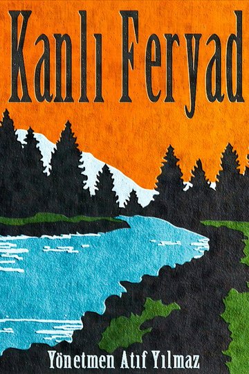 Locandina di Kanlı Feryad