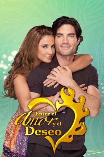 Locandina di Entre el Amor y el Deseo