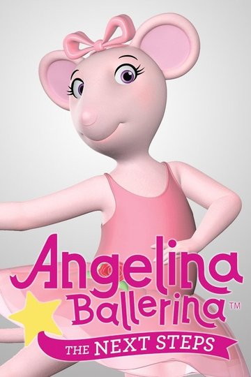 Locandina di Angelina Ballerina: The Next Steps