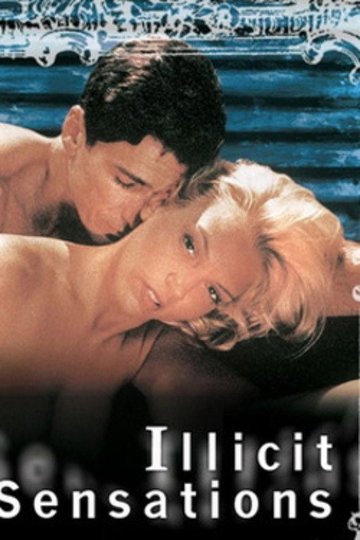 Locandina di Illicit Sensations